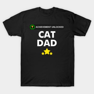 Achievement Unlocked- became a cat dad T-Shirt